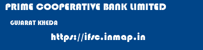PRIME COOPERATIVE BANK LIMITED  GUJARAT KHEDA    ifsc code